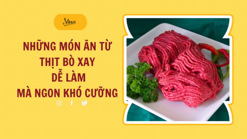Món ăn vặt từ thịt bò xay