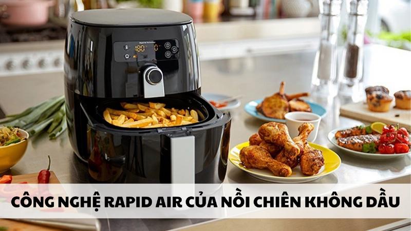 Nồi Chiên Không Dầu Công Nghệ Rapid Air