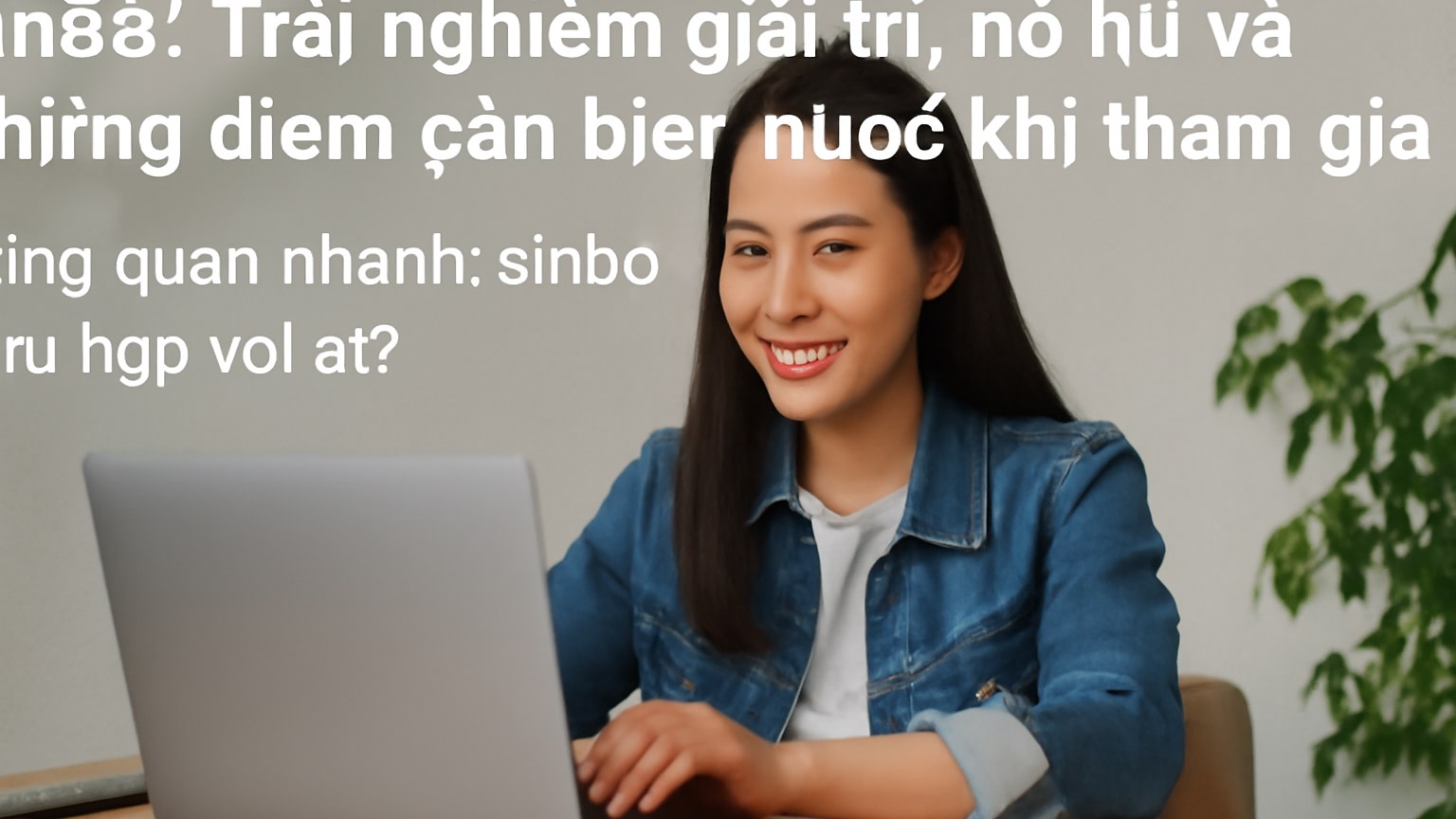 sin88: Trải nghiệm giải trí, nổ hũ và những điểm cần biết trước khi tham gia